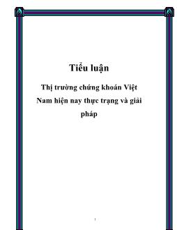 Tiểu luận Thị trường chứng khoán Việt Nam hiện nay thực trạng và giải pháp