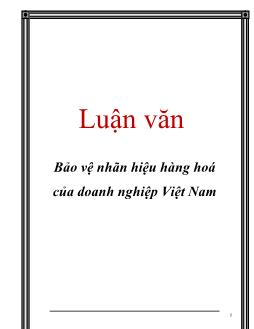 Luận văn Bảo vệ nhãn hiệu hàng hoá của doanh nghiệp Việt Nam