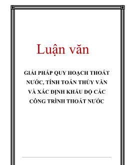 Luận văn Giải pháp quy hoạch thoát nước, tính toán thủy văn và xác định khẩu độ các công trình thoát nước