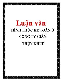 Luận văn Hình thức kế toán ở công ty giầy Thụy Khuê