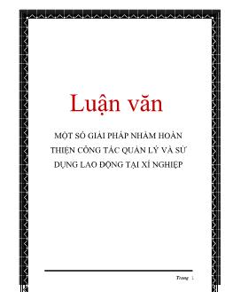 Luận văn Một số giải pháp nhằm hoàn thiện công tác quản lý và sử dụng lao động tại xí nghiệp