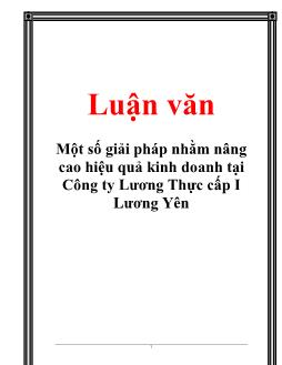 Luận văn Một số giải pháp nhằm nâng cao hiệu quả kinh doanh tại Công ty lương thực cấp I Lương Yên