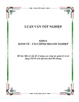 Luận văn Một số vấn đề về nâng cao công tác quản lý và sử dụng ngân sách nhà nước trên địa bàn tỉnh Hà Giang