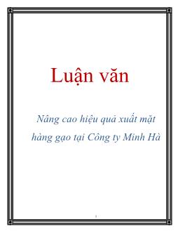 Luận văn Nâng cao hiệu quả xuất mặt hàng gạo tại Công ty Minh Hà