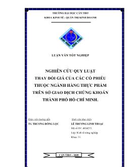 Luận văn Nghiên cứu quy luật thay đổi giá của các cổ phiếu thuộc ngành hàng thực phẩm trên sở giao dịch chứng khoán thành phố Hồ Chí Minh