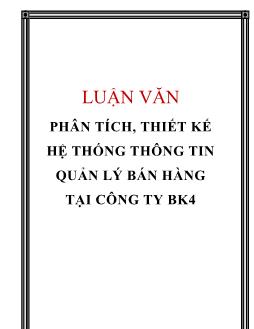 Luận văn Phân tích, thiết kế hệ thống thông tin quản lý bán hàng tại công ty BK4