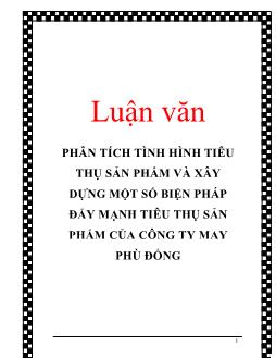 Luận văn Tìm hiểu phân tích tình hình tiêu thụ sản phẩm và xây dựng một số biện pháp đẩy mạnh tiêu thụ sản phẩm của công ty may Phù Đổng