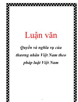 Luận văn Tìm hiểu quyền và nghĩa vụ của thương nhân Việt Nam theo pháp luật Việt Nam