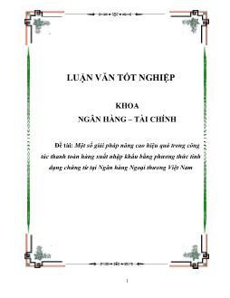 Luận văn Tìm một số giải pháp nâng cao hiệu quả trong công tác thanh toán hàng xuất nhập khẩu bằng phương thức tính dụng chứng từ tại ngân hàng ngoại thương Việt Nam