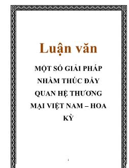 Luận văn Tìm một số giải pháp nhằm thúc đẩy quan hệ thương mại Việt Nam – Hoa Kỳ