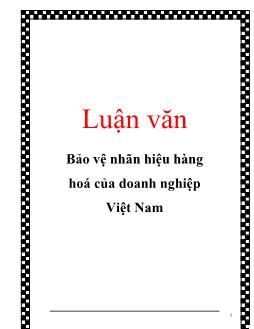 Luận văn Vấn đề bảo vệ nhãn hiệu hàng hoá của doanh nghiệp Việt Nam