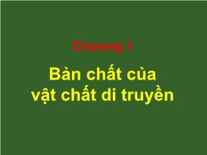 Bài giảng Bản chất của vật chất di truyền