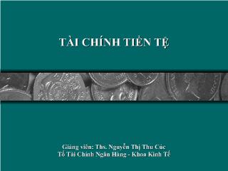 Bài giảng Tài chính tiền tệ - Nguyễn Thị Thu Cúc