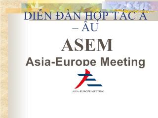 Bài giảng Diễn đàn hợp tác Á-Âu ASEM