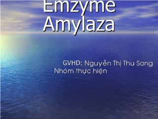 Đề tài Emzyme amylaza