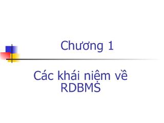 RDBMS and Data Management - Chương 1: Các khái niệm về RDBMS