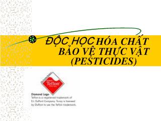 Bài giảng Độc học hóa chất bảo vệ thực vật (pesticides)