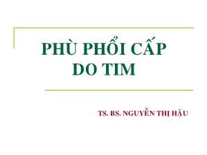 Bài giảng Phù phổi cấp do tim