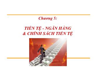 Bài giảng Tiền tệ- Ngân hàng và chính sách tiền tệ