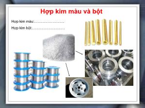 Bài giảng Hợp kim màu và bột