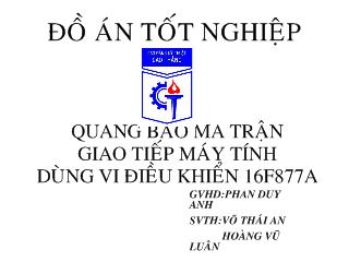 Báo cáo Quang báo ma trận giao tiếp máy tính dùng vi điều khiển 16f877a