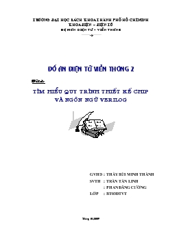 Đề tài Tìm hiểu quy trình thiết kế chip và ngôn ngữ verilog