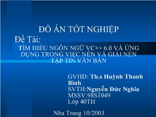 Đồ án Tìm hiểu ngôn ngữ vc++ 6.0 và ứng dụng trong việc nén và giải nén tập tin văn bản