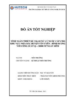 Đồ án Tính toán thiết kế trạm xử lý nước cấp cho khu vực phía bắc huyện Tân Uyên -Bình Dương với công suất q = 20000 m 3 /ngày đêm