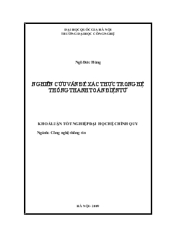 Khóa luận Nghiên cứu vấn đề xác thực trong hệ thống thanh toán điện tử - Ngô Đức Hùng