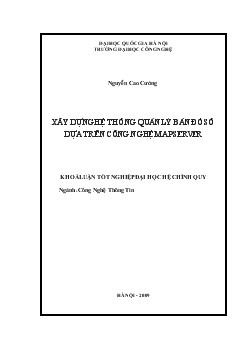 Khóa luận Xây dựng hệ thống quản lý bản đồ số dựa trên công nghệ mapserver - Nguyễn Cao Cường