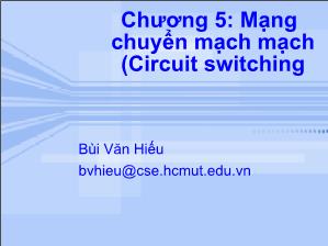 Bài giảng Mạng chuyển mạch mạch (Circuit switching)