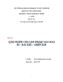 Đề tài Quá trình cho sản phẩm vào bao bì – bài khí – ghép kín