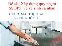 Đề tài Xây dựng quy phạm SSOP5 về vệ sinh cá nhân