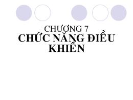 Bài giảng chương 7: Chức năng điều khiển