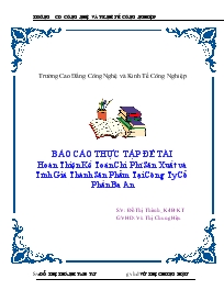 Báo cáo Hoàn thiện kế toán chi phí sản xuất và tính giá thành sản phẩm tại công ty cổ phần Ba An