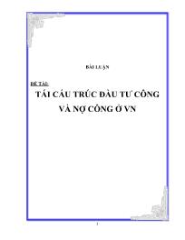 Đề tài Tái cấu trúc đầu tư công và nợ công ở Việt Nam
