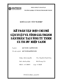 Khóa luận Kế toán tập hợp chi phí sản xuất và tính giá thành sản phẩm tại công ty TNHH sản xuất thương mại dịch vụ Hiệp Sanh