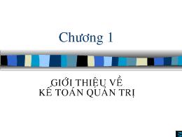 Bài giảng chương 1: Giới thiệu về kế toán quản trị