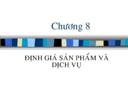 Bài giảng chương 8: Định giá sản phẩm và dịch vụ