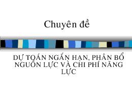 Chuyên đề Dự toán ngắn hạn, phân bổ nguồn lực và chi phí năng lực