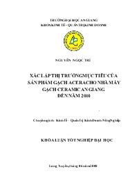 Đề tài Xác lập thị trường mục tiêu của sản phẩm gạch acera cho nhà máy gạch ceramic An Giang đến năm 2010 - Nguyễn Ngọc Trí