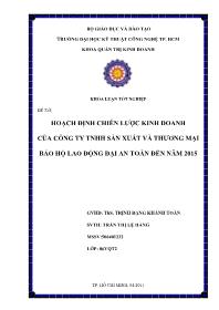 Đề tài Hoạch định chiến lược kinh doanh của công ty trách nhiệm hữu hạn sản xuất và thương mại bảo hộ lao động đại an toàn đến năm 2015