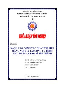 Đề tài Nâng cao công tác quản trịmua hàng nội địa tại công ty trách nhiệm hữu hạn thương mại -dịch vụ in ấn bao bì Tín Thành