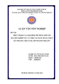 Đề tài Thực trạng và giải pháp tín dụng đối với doanh nghiệp vừa và nhỏ tại ngân hàng thương mại cổ phần kỹ thương Việt Nam, chi nhánh Chợ Lớn