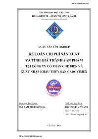 Luận văn Kế toán chi phí sản xuất và tính giá thành sản phẩm tại công ty cổ phần chế biến và xuất nhập khẩu thủy sản cadovimex