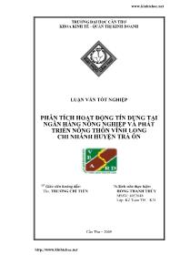 Luận văn Phân tích hoạt động tín dụng tại ngân hàng nông nghiệp và phát triển nông thôn Vĩnh Long chi nhánh huyện Trà Ôn
