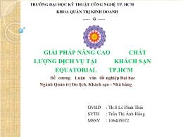 Đề tài Giải pháp nâng cao chất lượng dịch vụ tại khách sạn equatorial thành phố Hồ Chí Minh