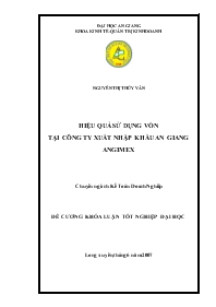 Đề tài Hiệu quả sử dụng vốn tại công ty xuất nhập khẩu An Giang Angimex - Nguyễn Thị Thúy Vân