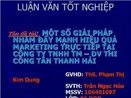 Luận văn Một số giải pháp nhằm đẩy mạnh hiệu quả marketing trực tiếp tại công ty TNHH thương mại dịch vụ thi công Tân Thanh Hải