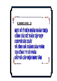 Một số ý kiến nhằm hoàn thiện công tác kế toán tập hợp chi phí sản xuất và tính giá thành sản phẩm tại công ty cổ phần dây và cáp điện Minh Tâm